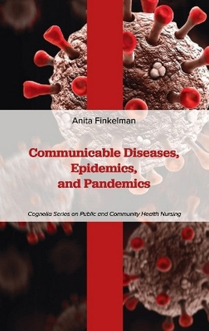 Communicable Diseases, Epidemics, and Pandemics