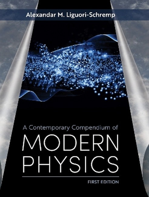 A Contemporary Compendium of Modern Physics