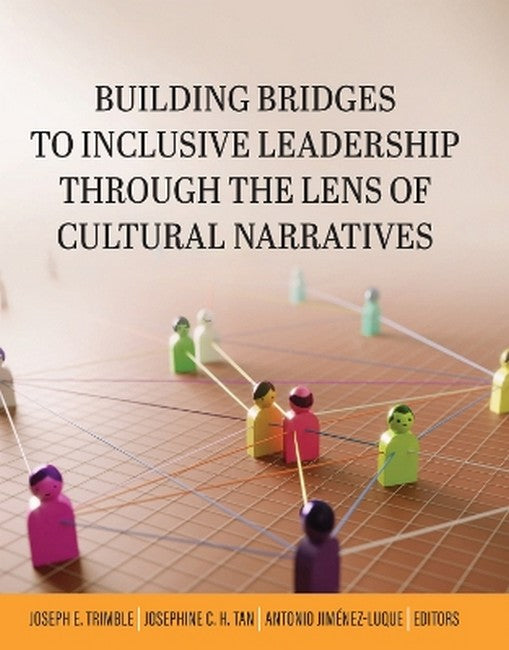 Building Bridges to Inclusive Leadership Through the Lens of Cultural Narratives