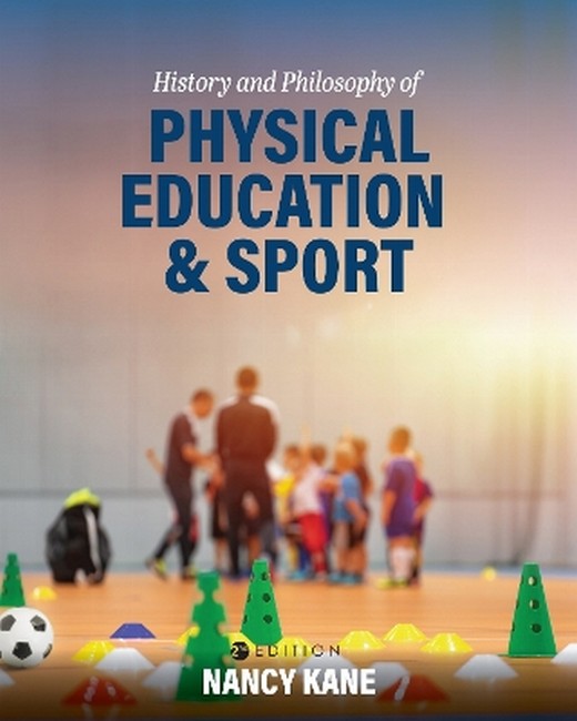 History and Philosophy of Physical Education and Sport 2/e