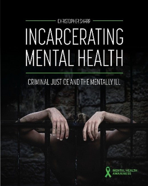 Incarcerating Mental Health