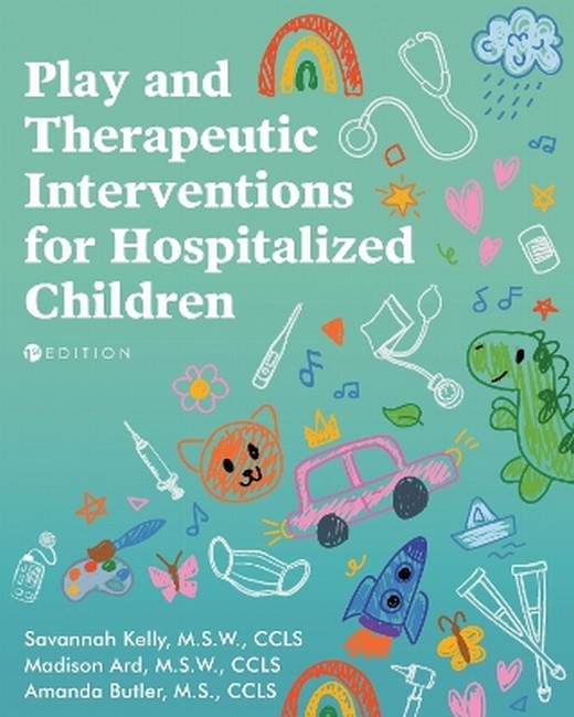 Play and Therapeutic Interventions for Hospitalized Children