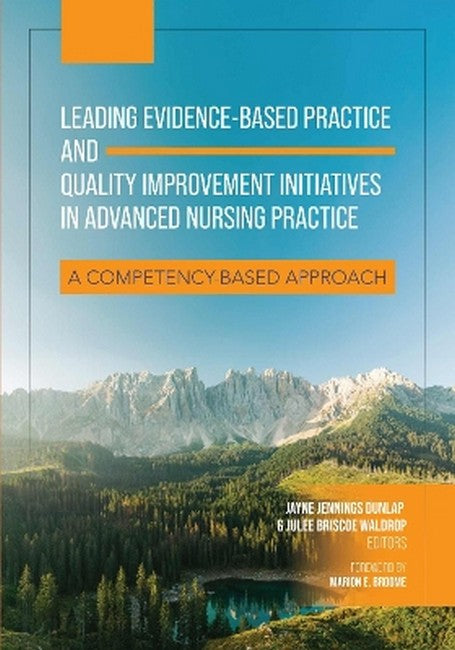 Leading Evidence-Based Practice and Quality Improvement Initiatives in Advanced Nursing Practice