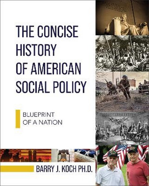 The Concise History of American Social Policy