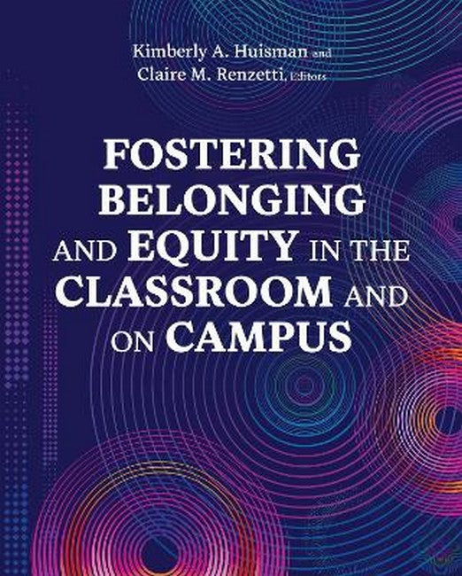 Fostering Belonging and Equity in the Classroom and on Campus