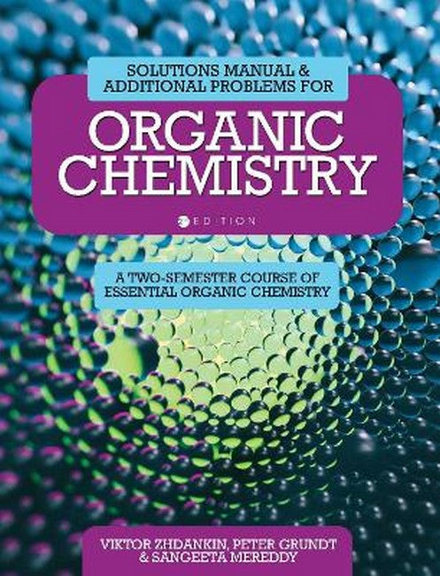 Solutions Manual and Additional Problems for Organic Chemistry 2/e