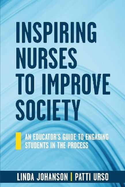 Inspiring Nurses to Improve Society