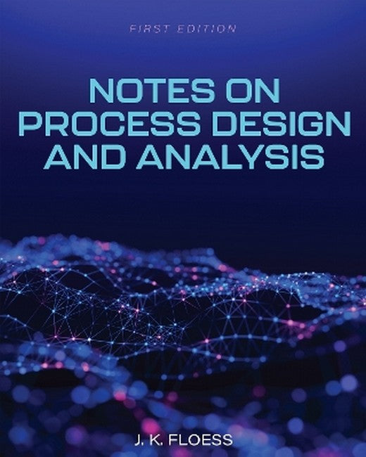 Notes on Process Design and Analysis