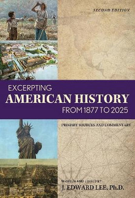 Excerpting American History from 1877 to 2025 2/e