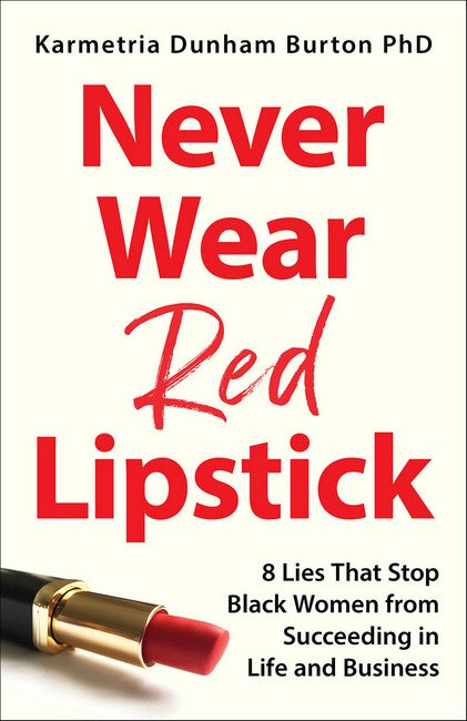 Never Wear Red Lipstick